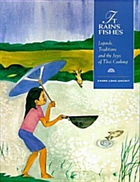 It Rains Fishes: Legends, Traditions, and the Joys of Thai Cooking (Paperback, 1st)