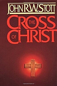The Cross of Christ (Hardcover, 0)