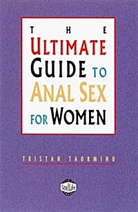 The Ultimate Guide to Anal Sex for Women (Paperback, 1st)