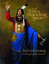 The Trial of Standing Bear (Hardcover)