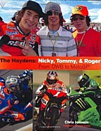 The Haydens: Nicky, Tommy, and Roger, from Owb to Motogp (Paperback)