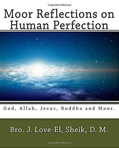 Moor Reflections on Human Perfection: Poetic Insights (Paperback)