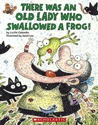 There Was an Old Lady Who Swallowed a Frog] (Prebound, Bound for Schoo)
