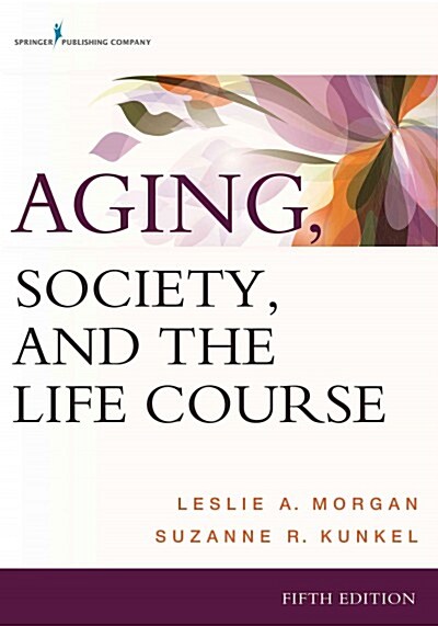 Aging, Society, and the Life Course (Paperback, 5, Revised)