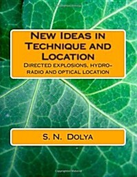New Ideas in Technique and Location: Directed explosions, hydro-radio and optical location (Paperback)