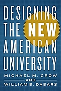 Designing the New American University (Hardcover)