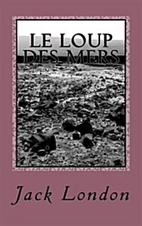 Le Loup Des Mers (Paperback)