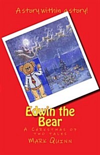 Edwin the Bear: A Christmas of Two Tales (Paperback)