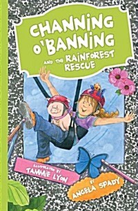Channing Obanning and the Rainforest Rescue (Paperback)