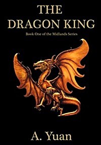 The Dragon King: Book One of the Midlands Series (Paperback)