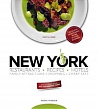 New York: Restaurants - Recipes - Hotels - Family Attractions - Shopping - Cheap Eats (Hardcover)