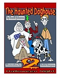 The Haunted Doghouse - Book 2: Halloween Night (Paperback)