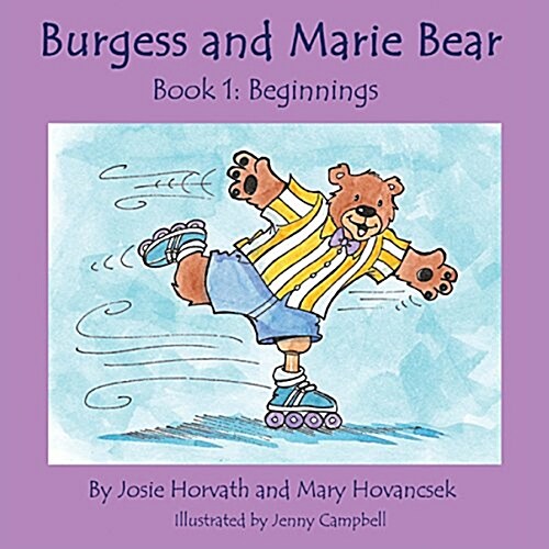 Burgess and Marie Bear: Book I: Beginnings (Paperback)