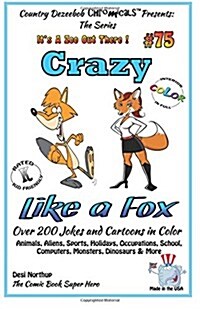 Crazy Like a Fox (Paperback)