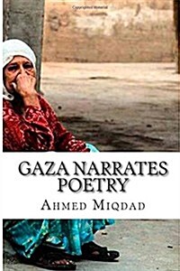 Gaza Narrates Poetry (Paperback)