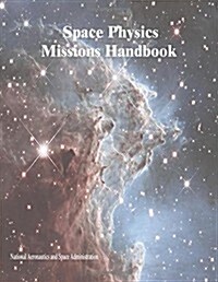 Space Physics Missions Handbook (Paperback)