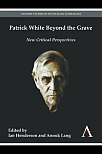 Patrick White Beyond the Grave (Hardcover)