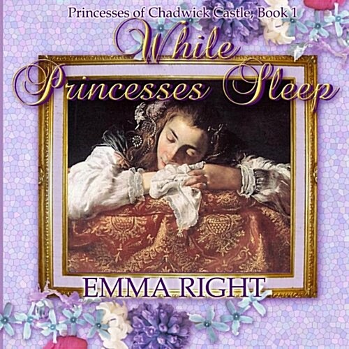 While Princesses Sleep: Princesses of Chadwick Castle Adventure (Paperback)