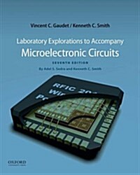 Laboratory Explorations to Accompany Microelectronic Circuits (Paperback, 7, Revised)