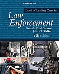Briefs of Leading Cases in Law Enforcement (Paperback, 9)