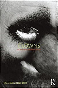 Clowns : In Conversation with Modern Masters (Paperback)