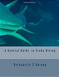 A General Guide to Scuba Diving (Paperback)