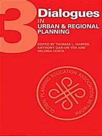 Dialogues in Urban and Regional Planning : Volume 3 (Paperback)