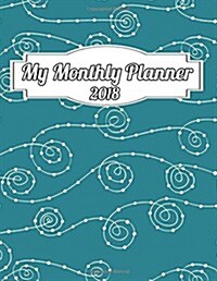 My Monthly Planner 2018 (Paperback)
