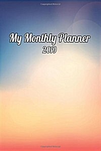 My Monthly Planner 2019 (Paperback)
