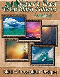 Natures Finest Cross Stitch Pattern Collection No. 9 (Paperback)