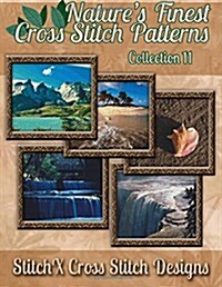 Natures Finest Cross Stitch Pattern Collection No. 11 (Paperback)