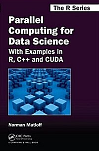[중고] Parallel Computing for Data Science: With Examples in R, C++ and Cuda (Hardcover)