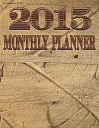 2015 Monthly Planner (Paperback)