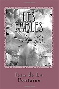 Les Fables: Les Fables de La Fontaine (Paperback)