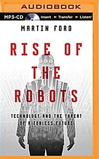 Rise of the Robots: Technology and the Threat of a Jobless Future (MP3 CD)
