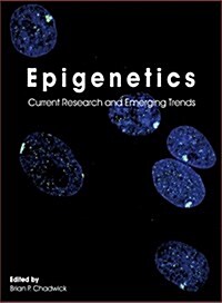 Epigenetics : Current Research and Emerging Trends (Hardcover)