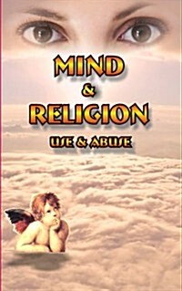 Mind and Religion: Use and Abuse (Paperback)