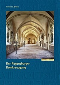 Der Regensburger Domkreuzgang (Paperback)