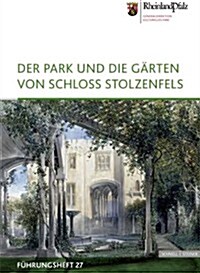 Der Park Und Die Garten Von Schloss Stolzenfels (Paperback)