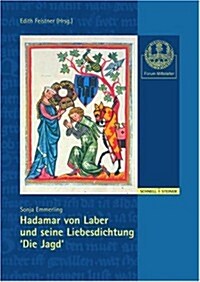 Hadamar Von Laber Und Seine Liebesdichtung Die Jagd (Paperback)