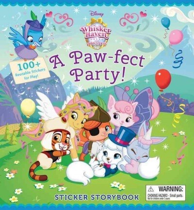 Whisker Haven Tales with the Palace Pets: A Paw-Fect Party!: Sticker Storybook (Hardcover)
