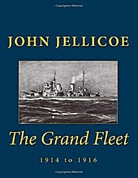 The Grand Fleet: 1914 to 1916 (Paperback)