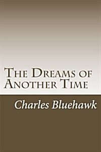 [중고] The Dreams of Another Time: The 2012 Fad (Paperback)