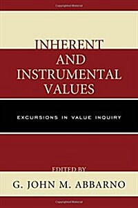 Inherent and Instrumental Values: Excursions in Value Inquiry (Paperback)