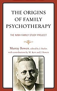 The Origins of Family Psychotherapy: The NIMH Family Study Project (Paperback)