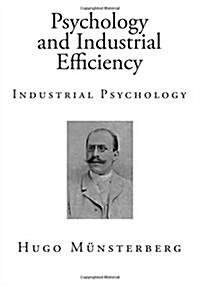 Psychology and Industrial Efficiency: Industrial Psychology (Paperback)