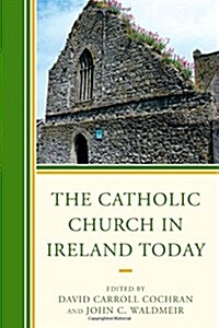 The Catholic Church in Ireland Today (Hardcover)