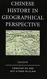 Chinese History in Geographical Perspective (Paperback)