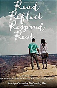 Read. Reflect. Respond. Rest.: 366 Daily Reflections on Random Selections from Scripture (Paperback)