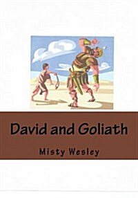 David and Goliath: Davids God Is an Awesome God!!! (Paperback)